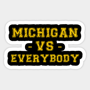 Michigan vs everybody Sticker